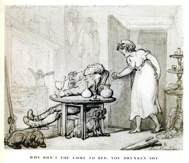 Rowlandson, Come to Bed Drunken Sot
