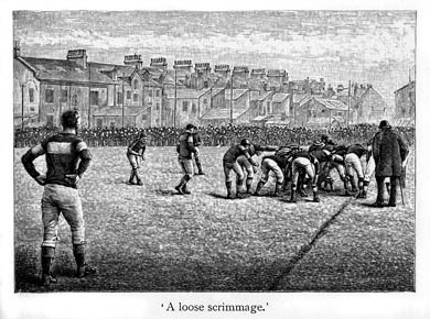 Victorian Rugby, A Loose Scrimmage