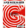 A Pub With No Beer