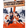 Cigareetes, Whusky & Wild Women