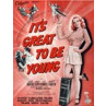 It's Great To Be Young