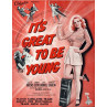 It's Great To Be Young