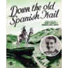 Down The Old Spanish Trail