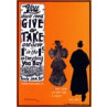 Give and Take, 1895