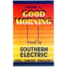 Good Morning, Southern Electric