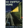 So Swiftly Home, 1932